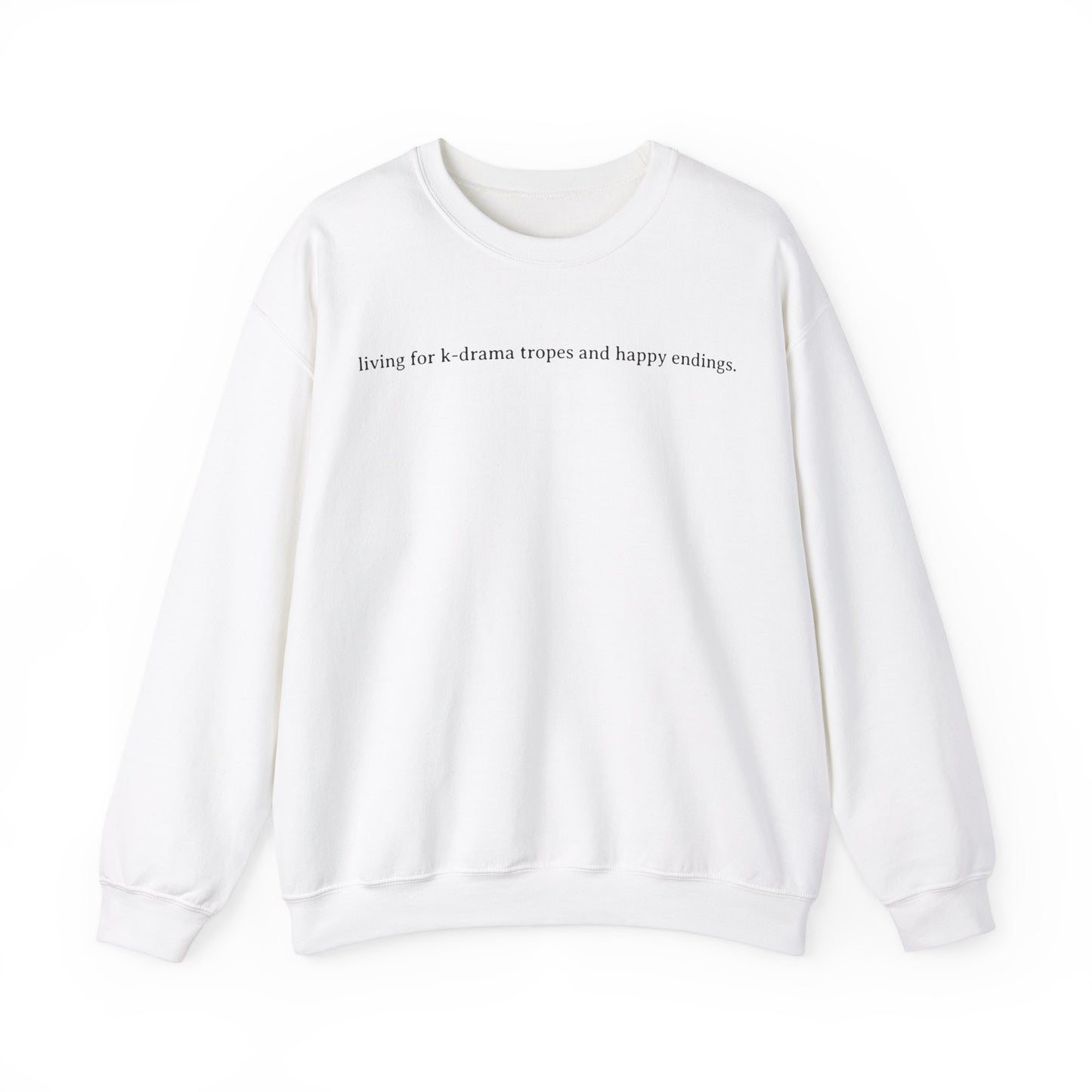 Living For K-Drama Tropes And Happy Endings Sweatshirt