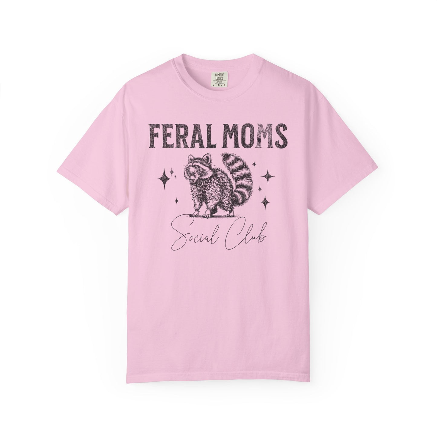 Feral Moms Social Club Raccoon Comfort Colors T-shirt