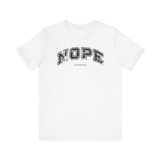 Nope Not Interested Retro T-shirt