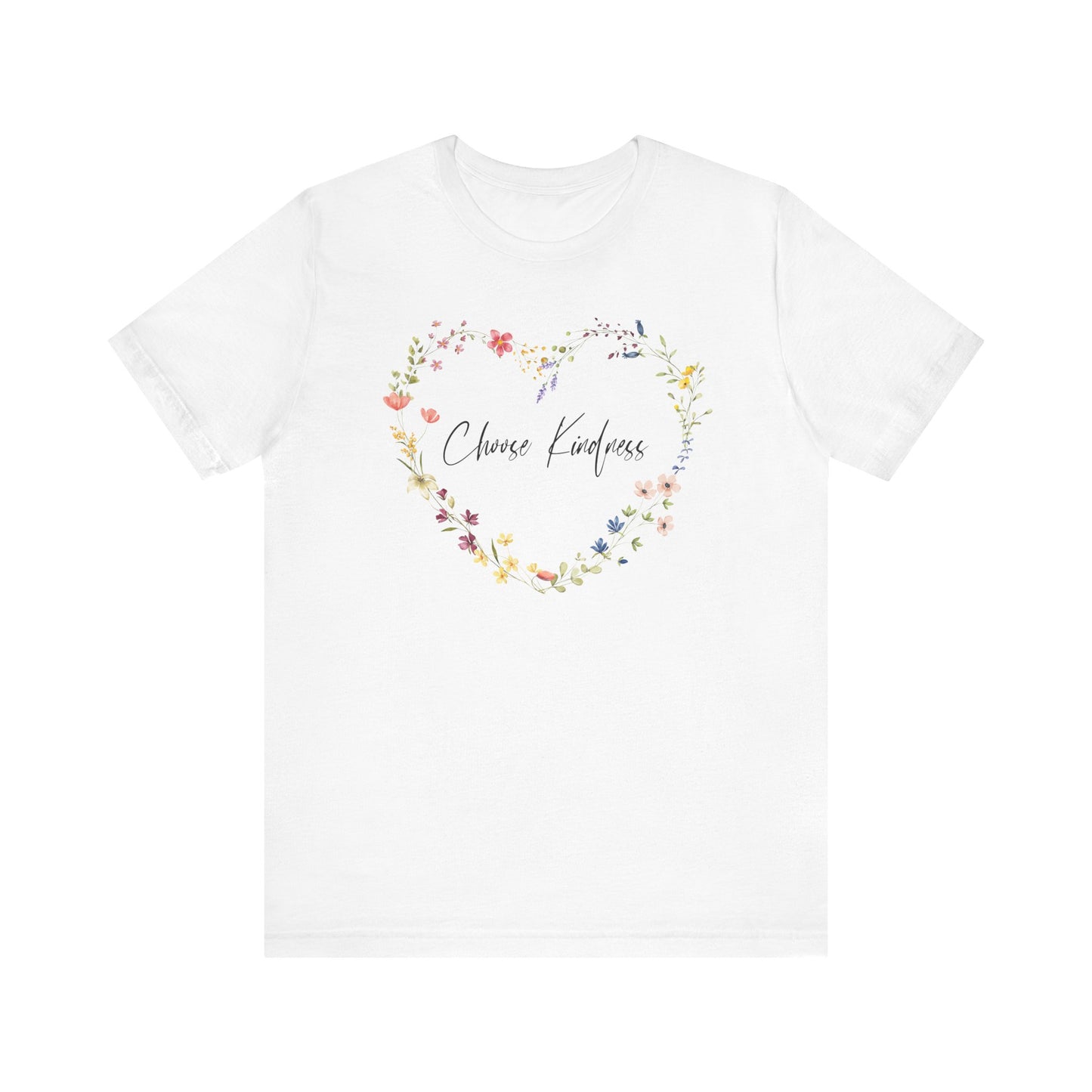 Choose Kindness Colorful Wild Flowers Arranged in Heart Shape T-shirt