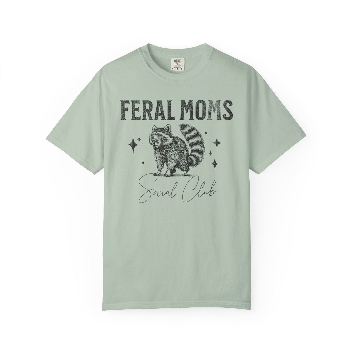 Feral Moms Social Club Raccoon Comfort Colors T-shirt