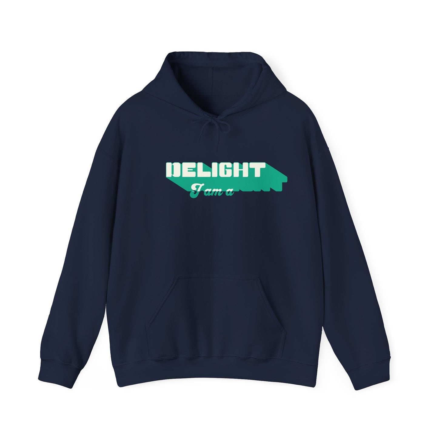 I'm a Delight Hoodie