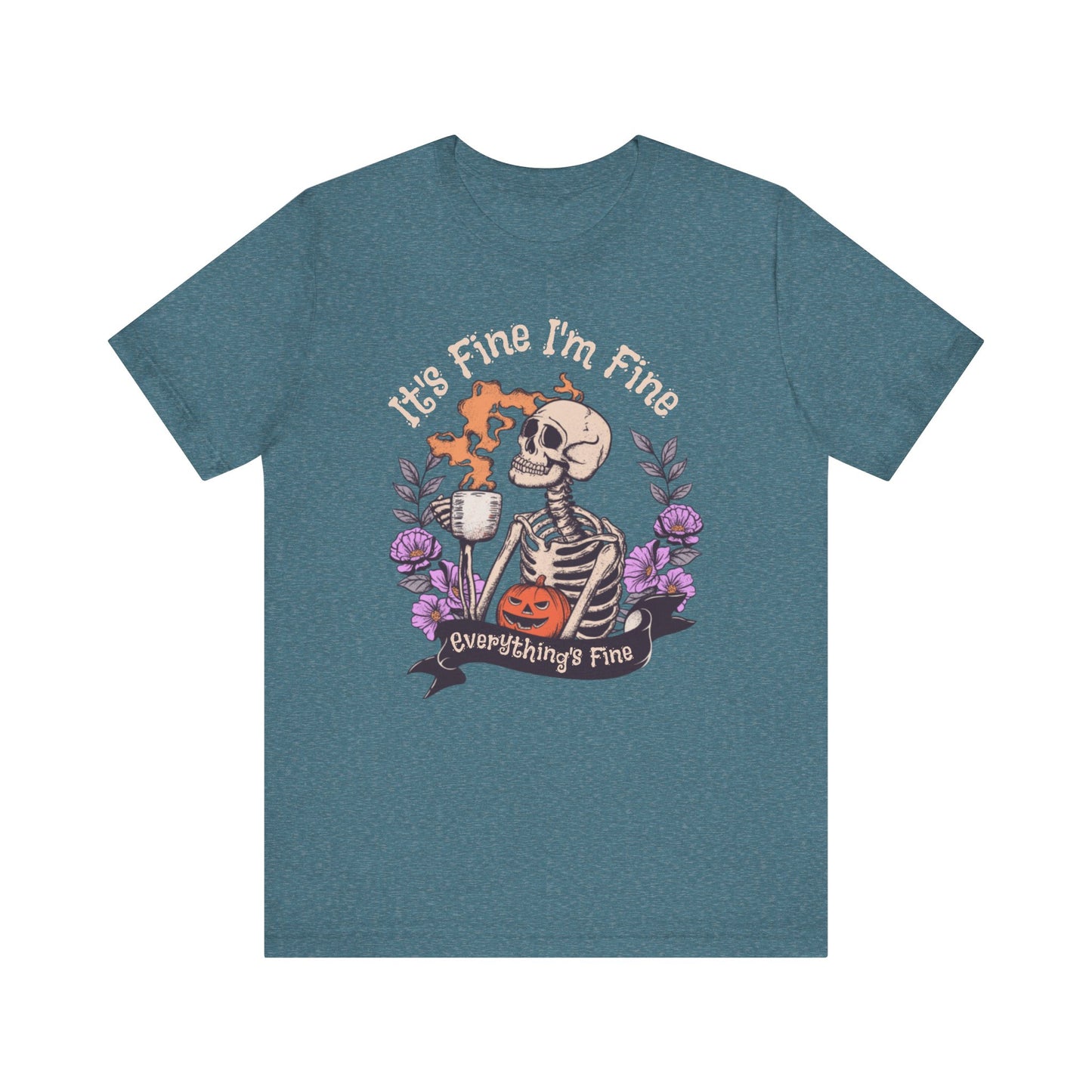 It's Fine I'm Fine Everything's Fine Skeleton T-Shirt