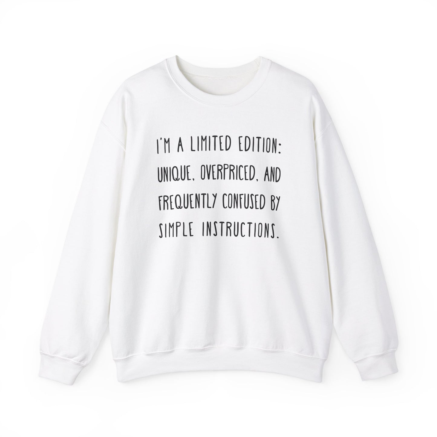 I Am A Limited Edition Sweatshirt