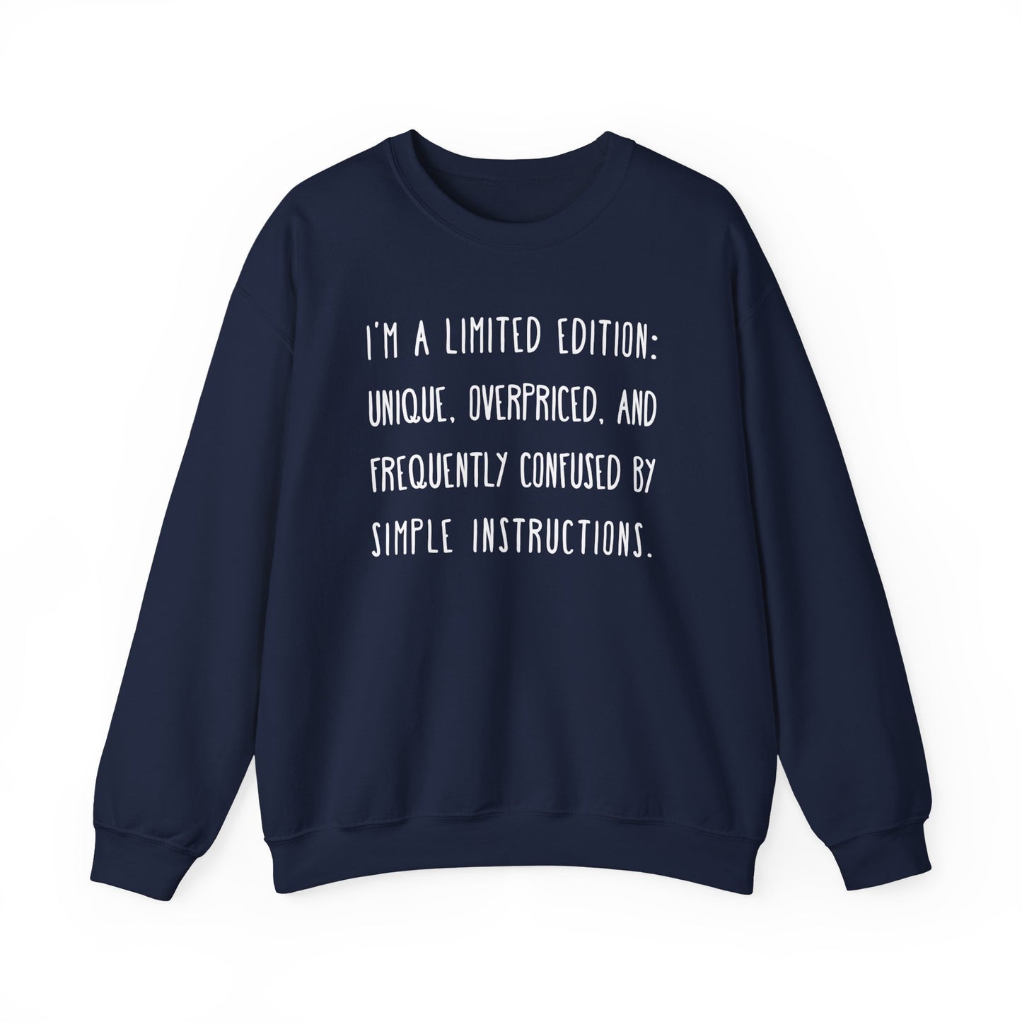 I Am A Limited Edition Sweatshirt