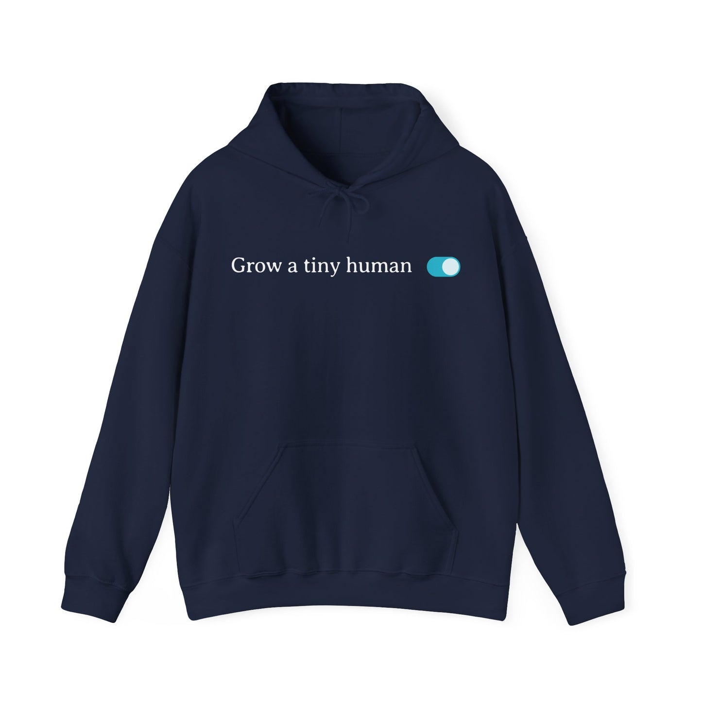 Grow a Tiny Human Blue Toggle Turned On Hoodie