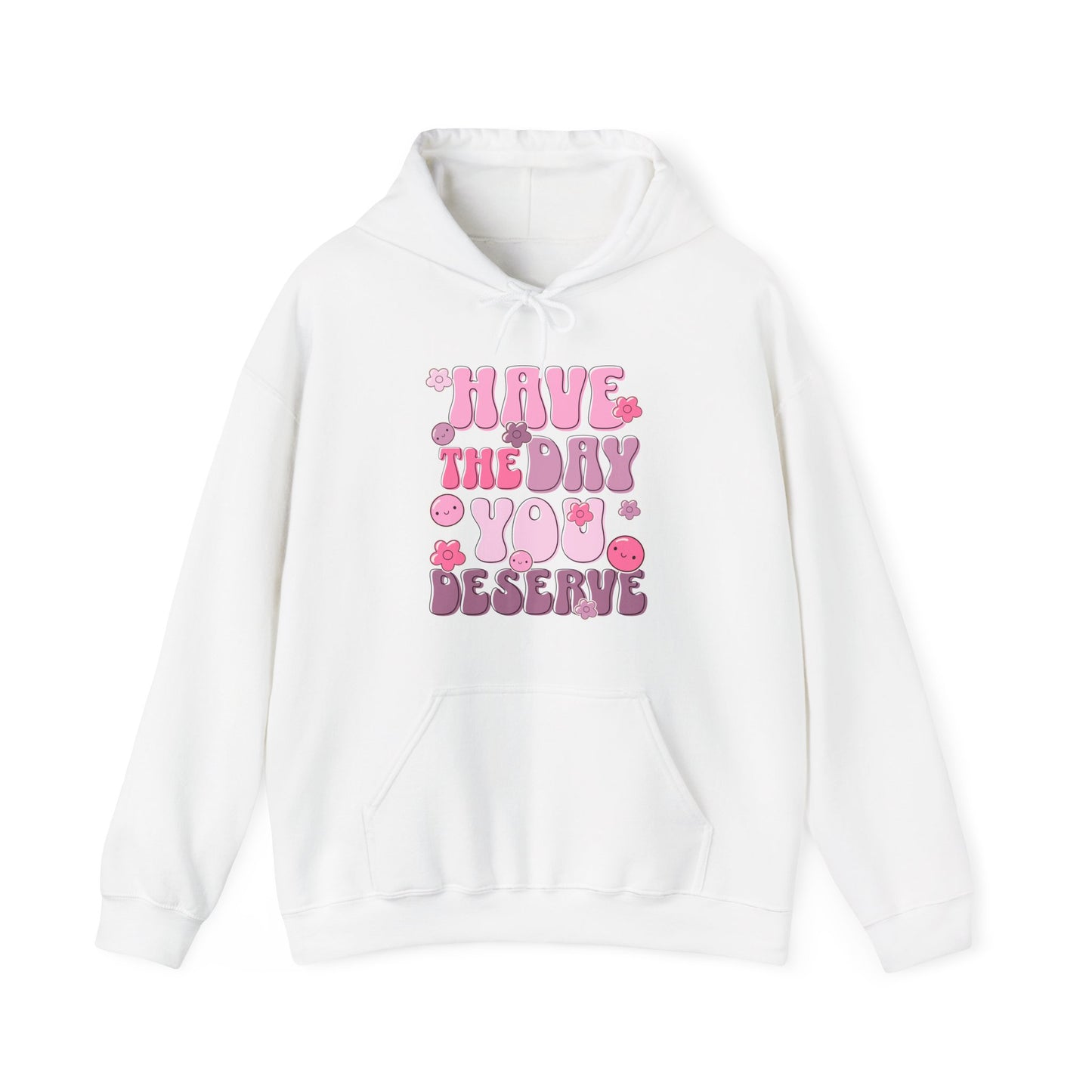 Have the Day You Deserve Groovy Hoodie