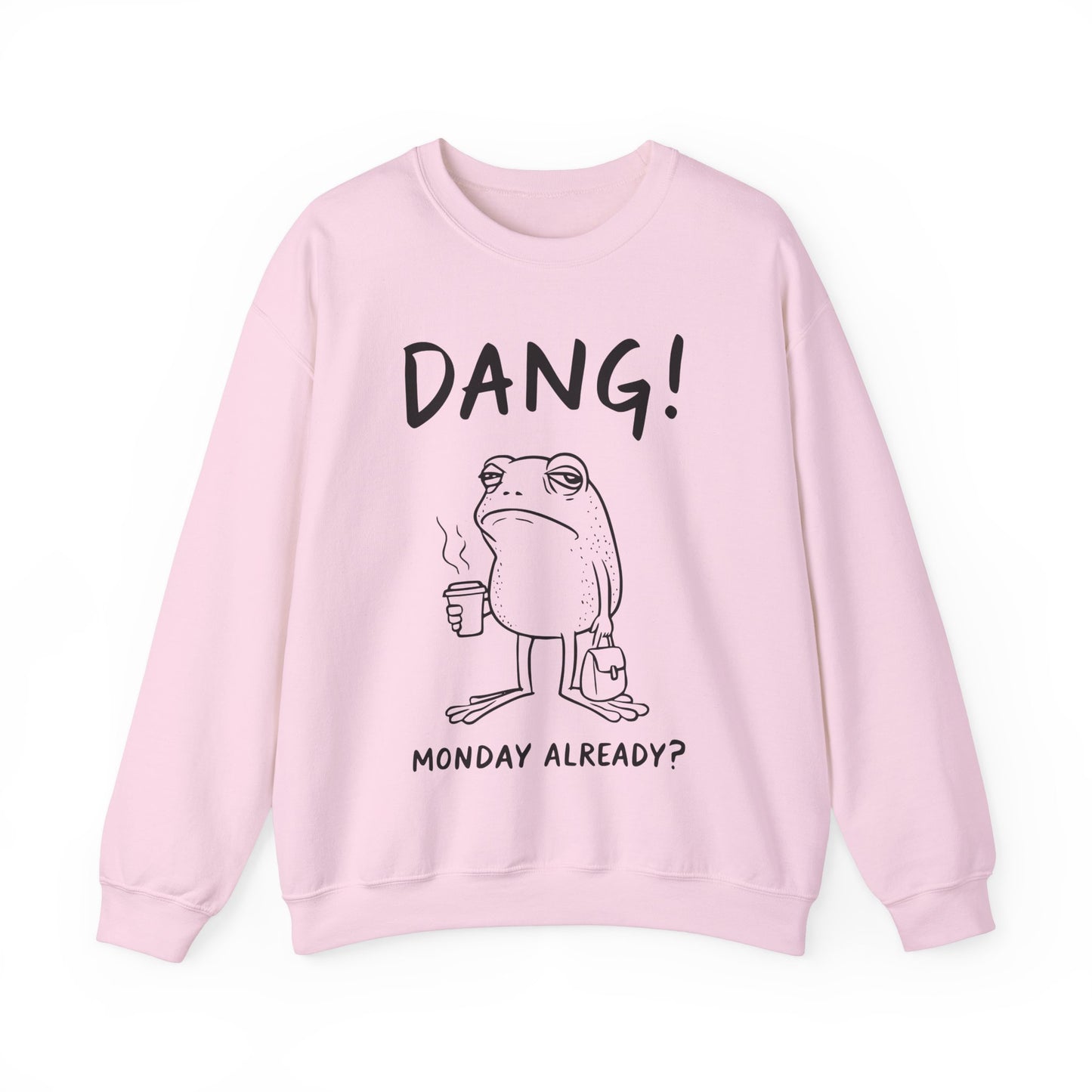 Dang Monday Already Frog Coffee Sweatshirt