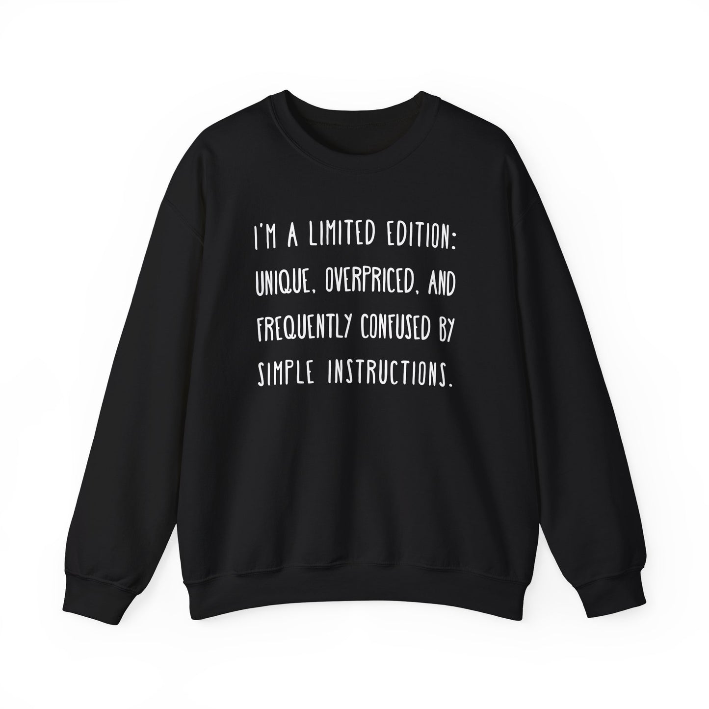 I Am A Limited Edition Sweatshirt