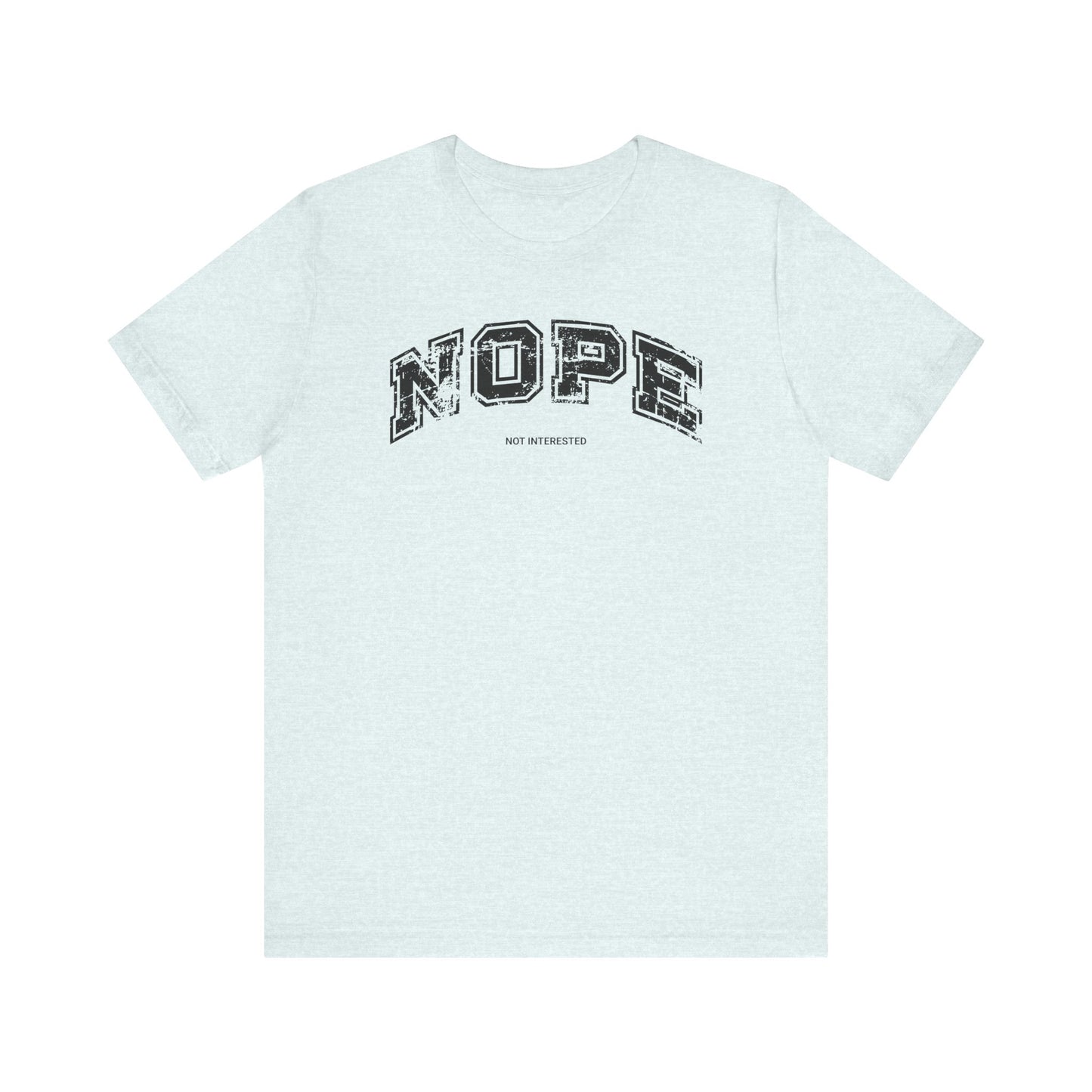 Nope Not Interested Retro T-shirt