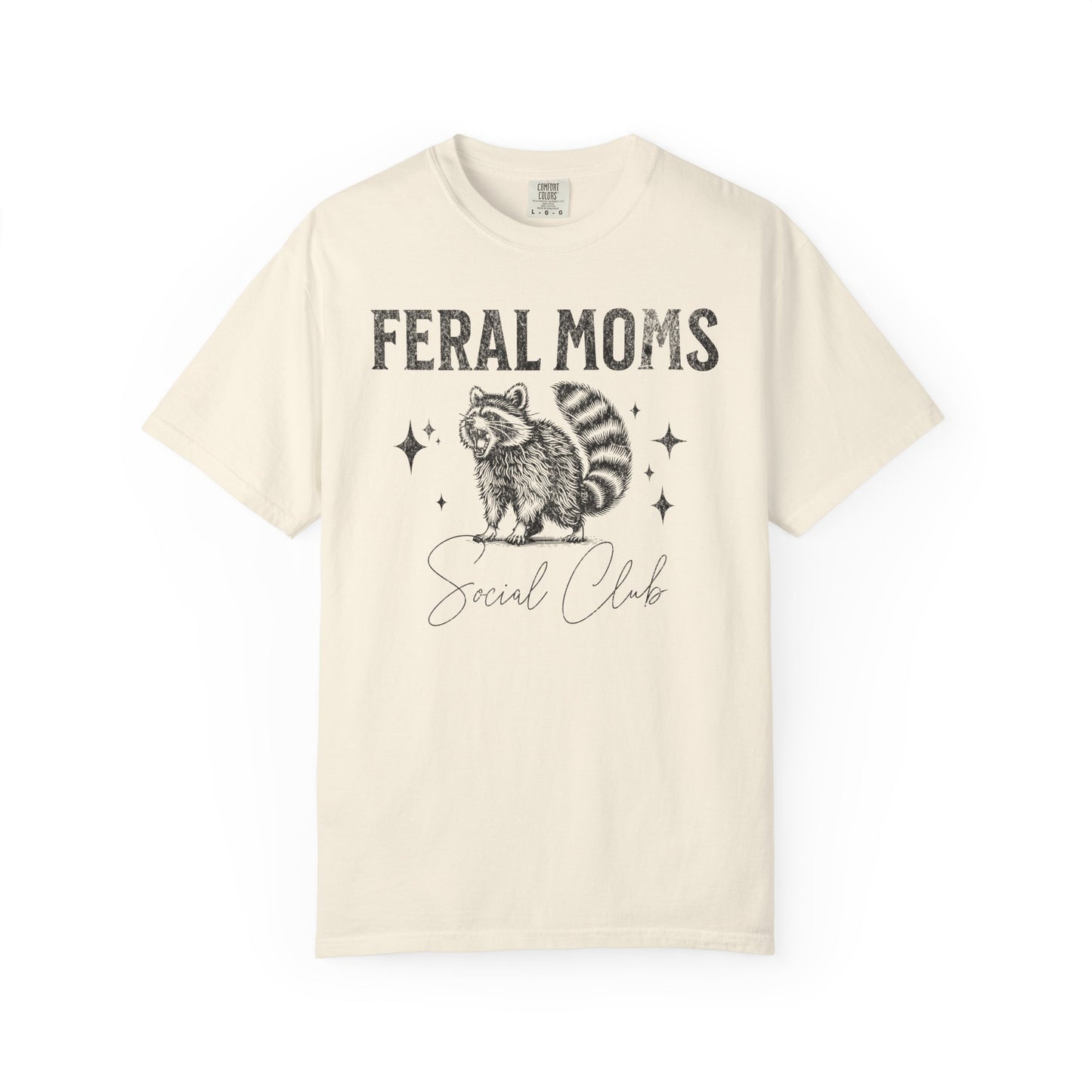 Feral Moms Social Club Raccoon Comfort Colors T-shirt