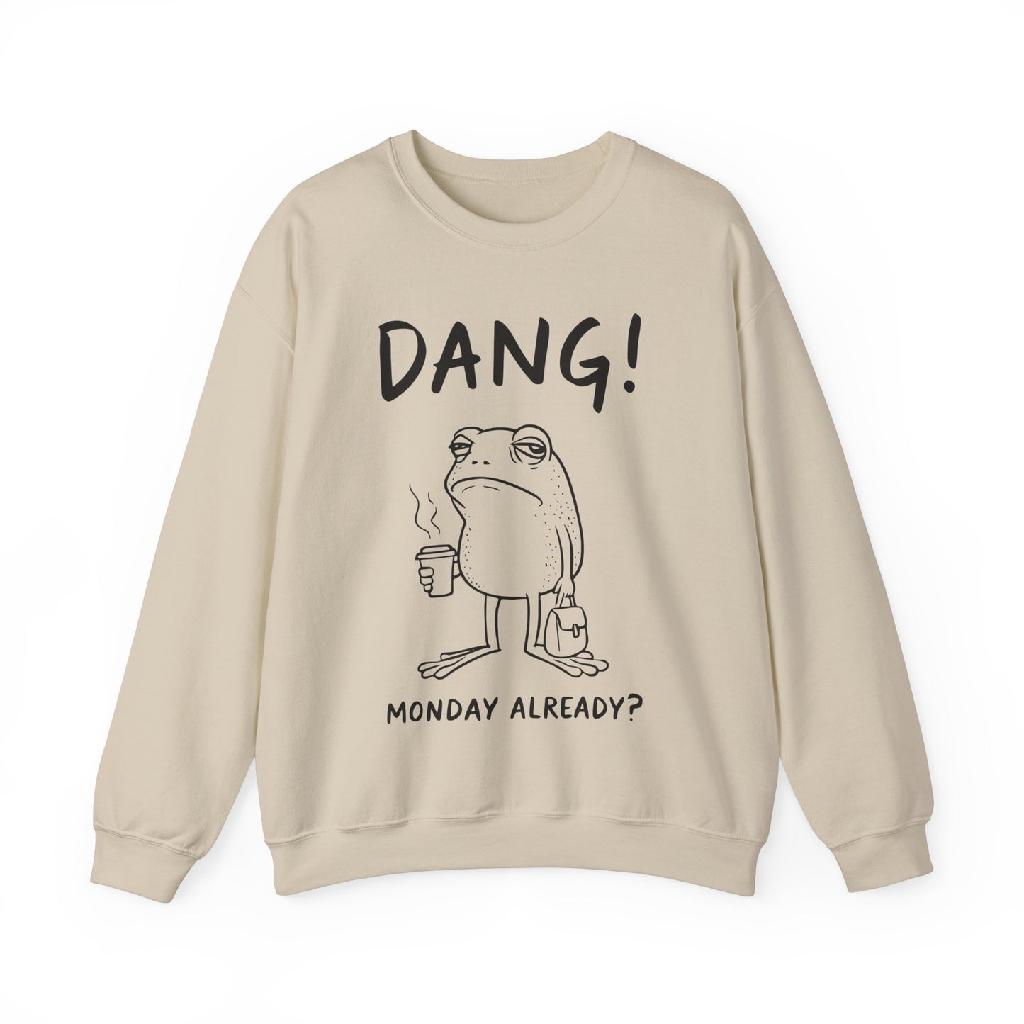 Dang Monday Already Frog Coffee Sweatshirt