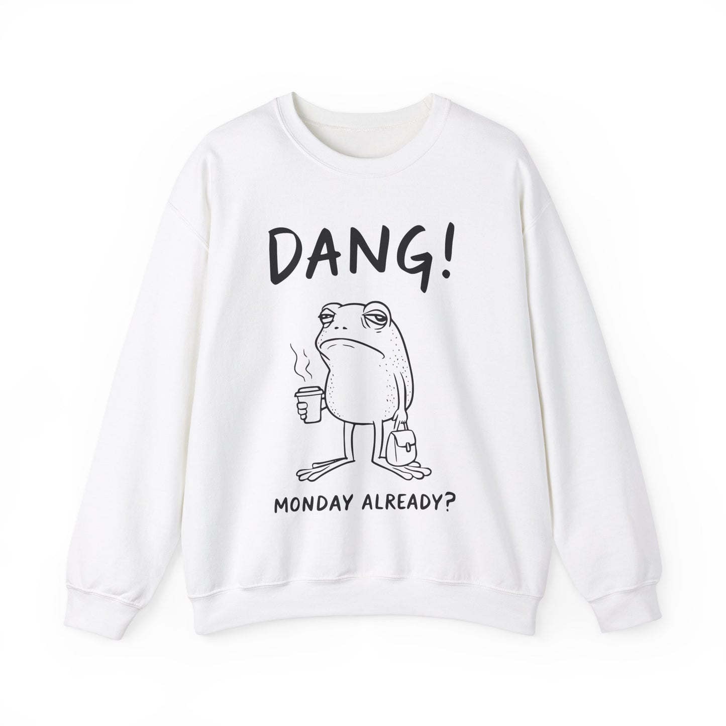 Dang Monday Already Frog Coffee Sweatshirt