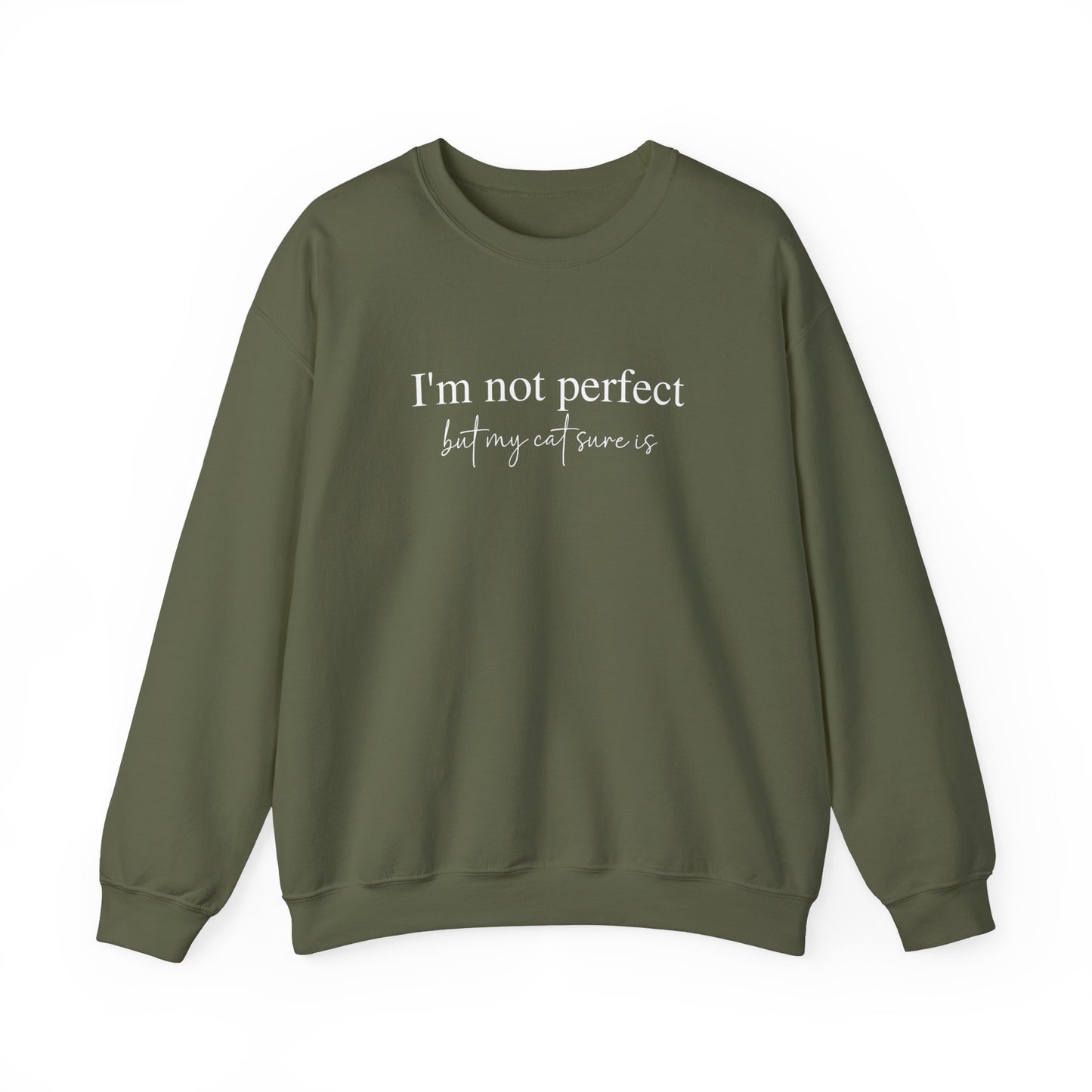 I'm Not Perfect But My Cat Sure Is Sweatshirt