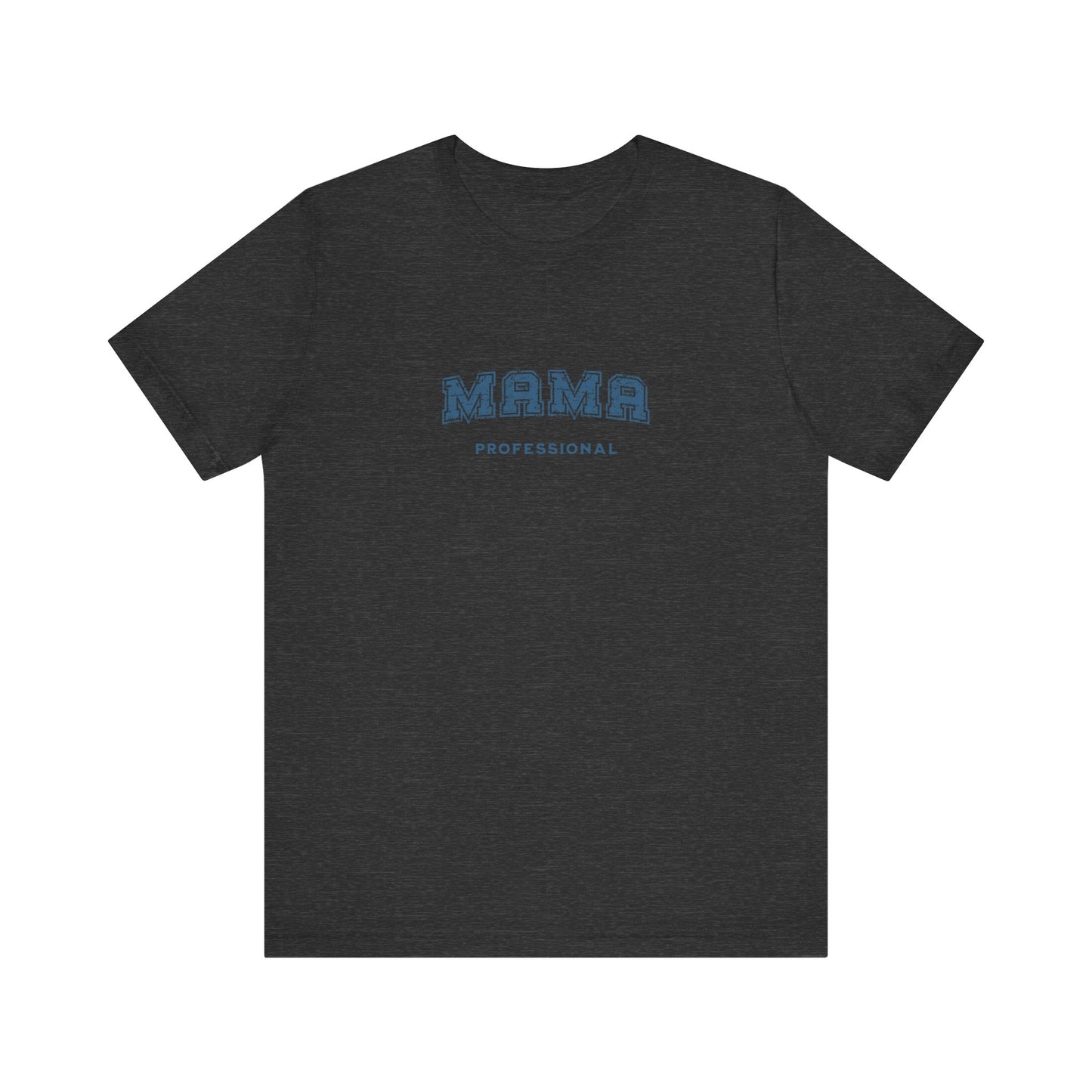 Professional Mama T-shirt