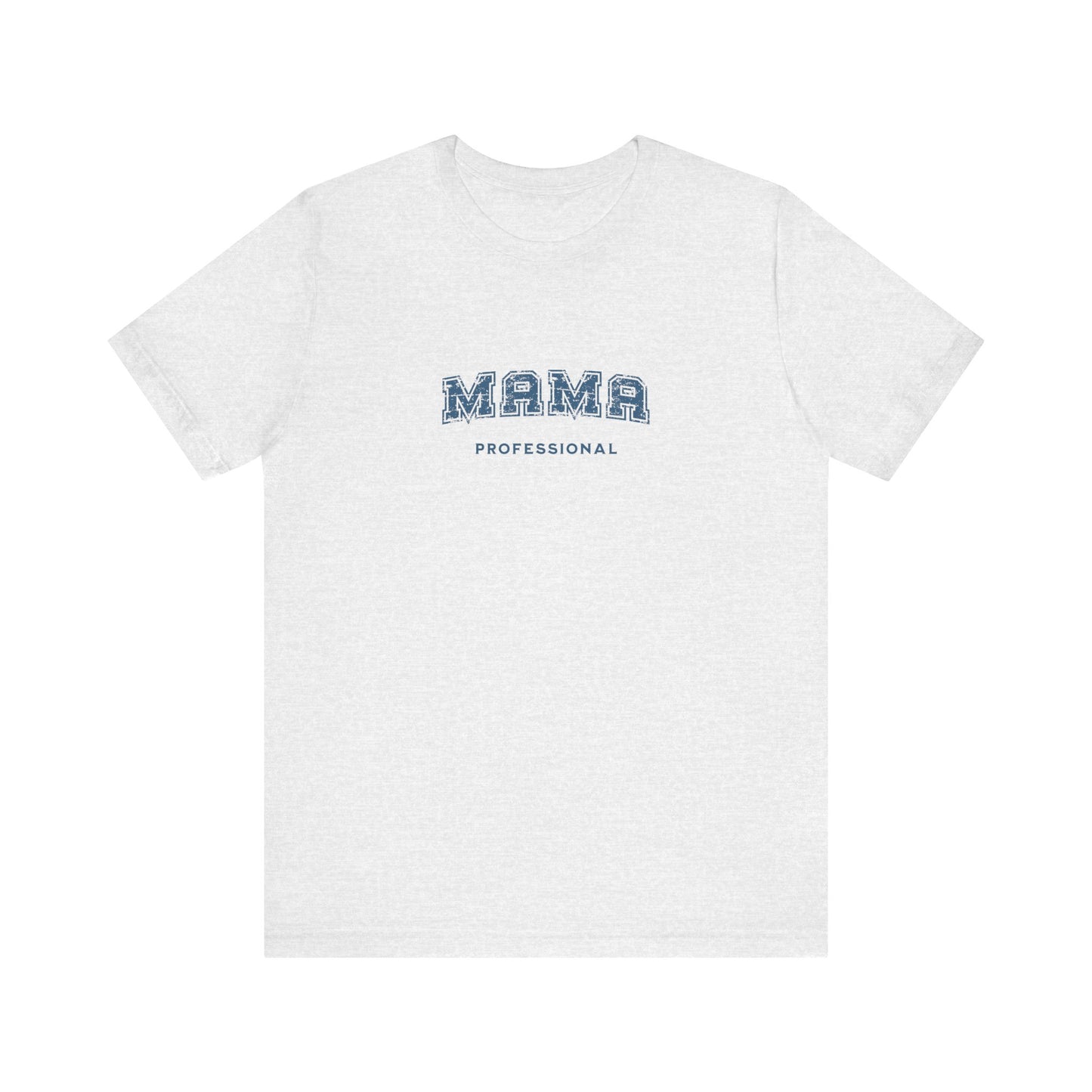 Professional Mama T-shirt