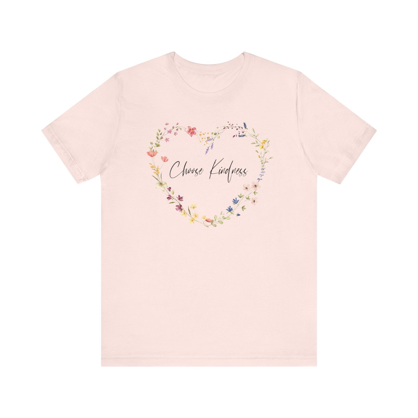 Choose Kindness Colorful Wild Flowers Arranged in Heart Shape T-shirt