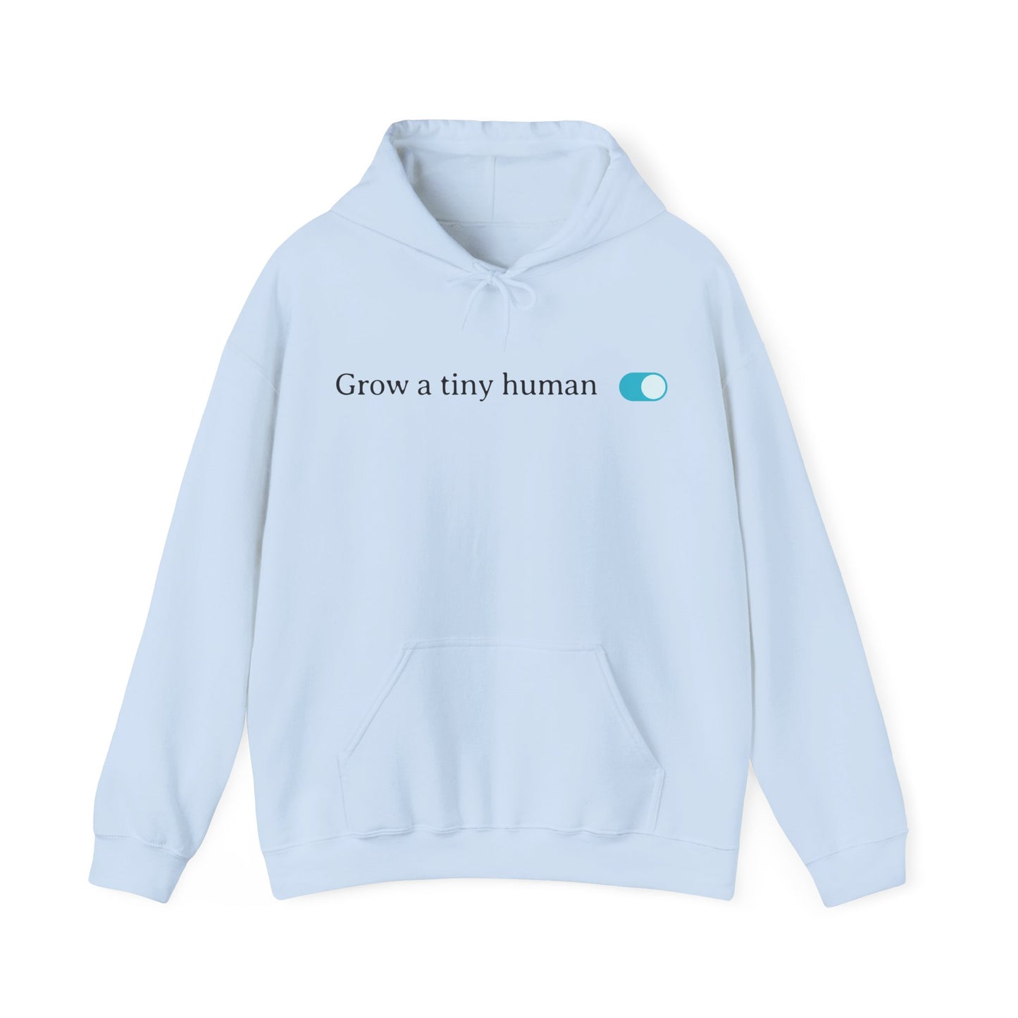 Grow a Tiny Human Blue Toggle Turned On Hoodie