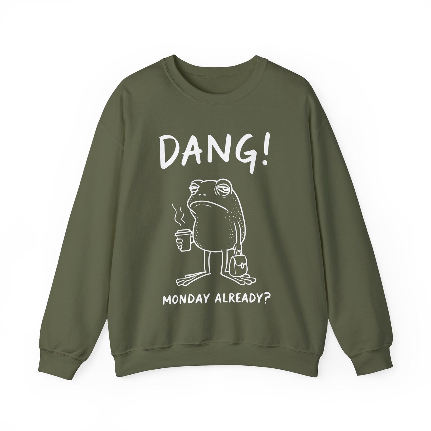 Dang Monday Already Frog Coffee Sweatshirt