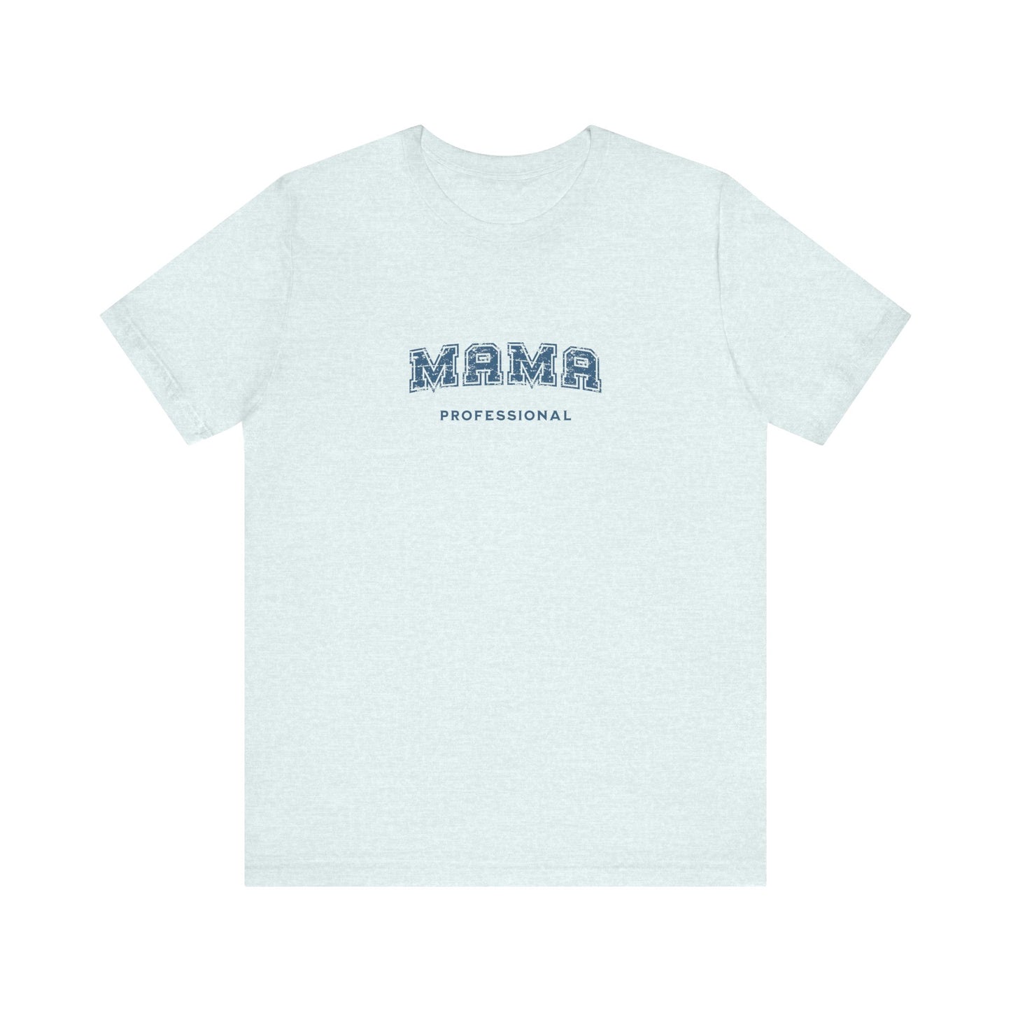 Professional Mama T-shirt