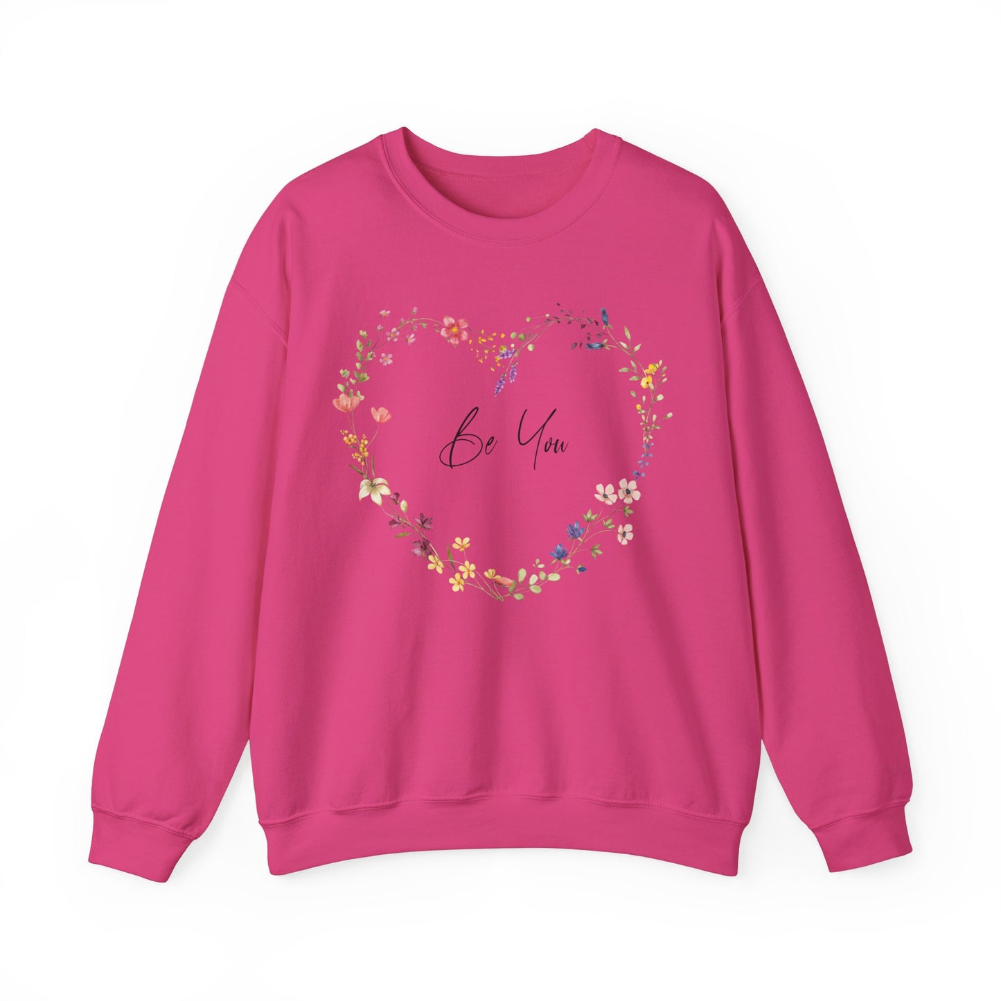 Be You Colorful Wildflowers Arranged in Heart Shape Sweatshirt