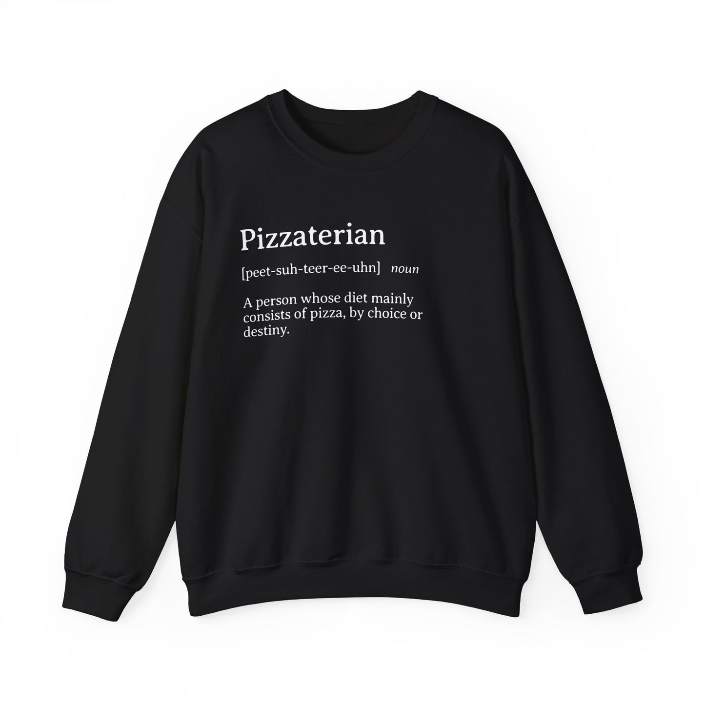 Pizzaterian Definition Sweatshirt