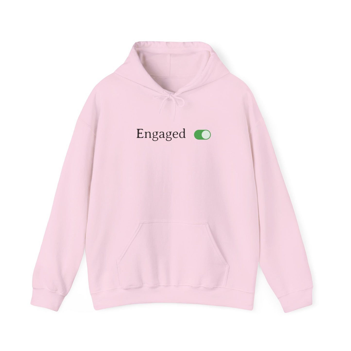Engaged Toggle Turned On Hoodie