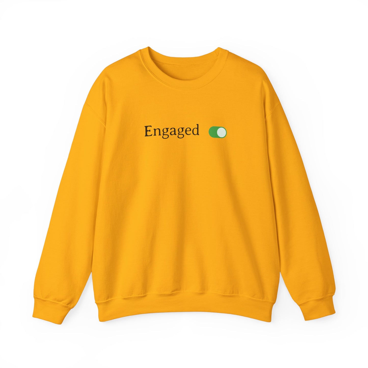 Engaged Toggle Turned On Sweatshirt