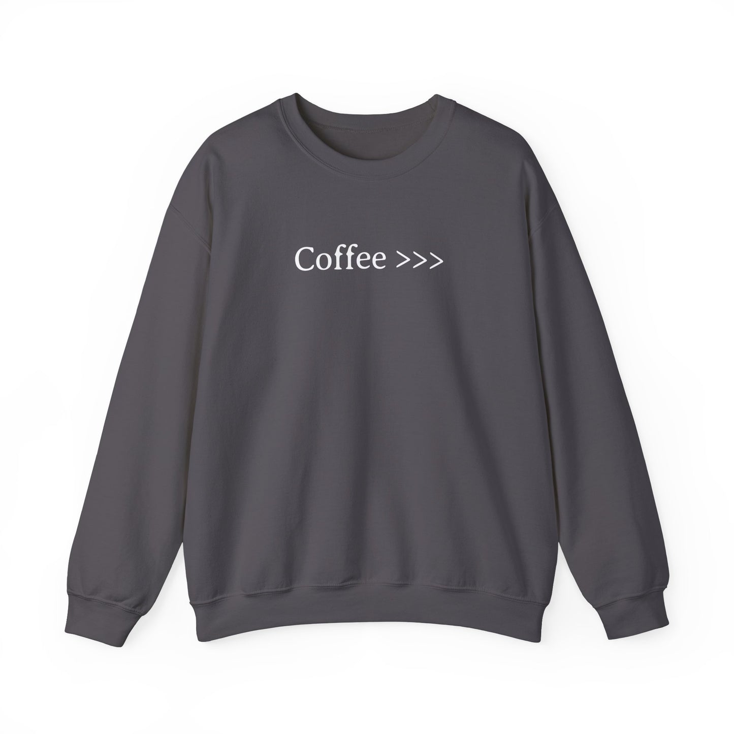 Coffee >>> Sweatshirt