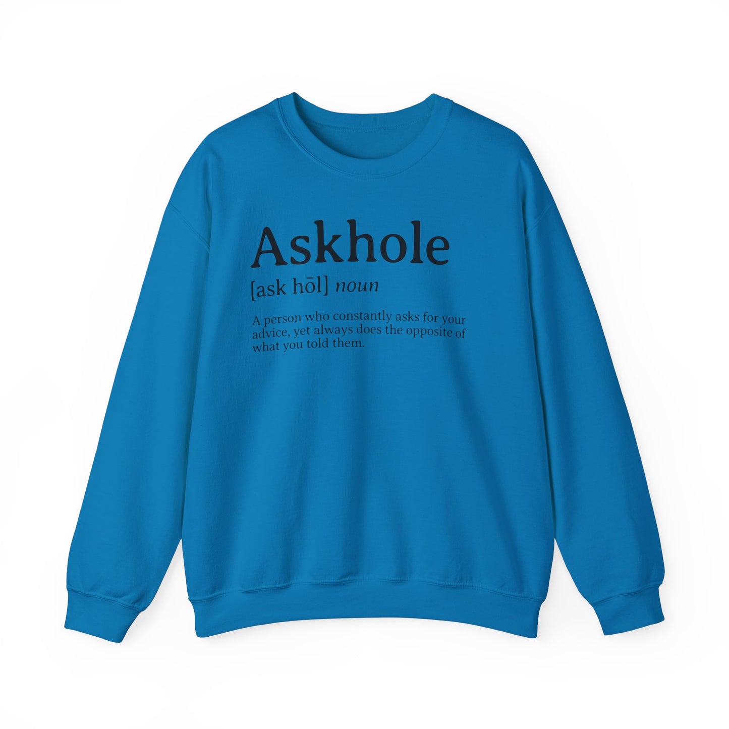 Askhole Definition Sweatshirt