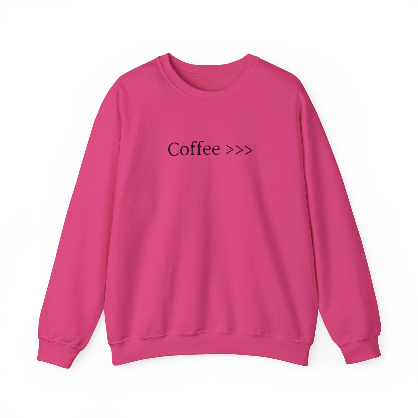 Coffee >>> Sweatshirt