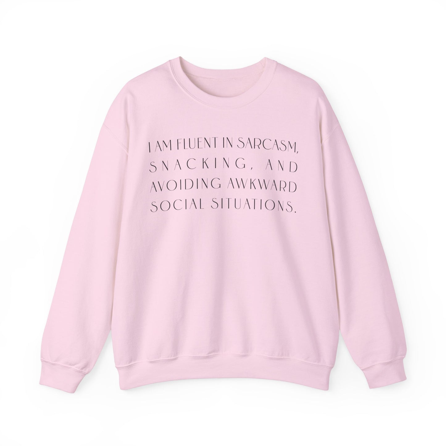 I'm Fluent In Sarcasm Sweatshirt