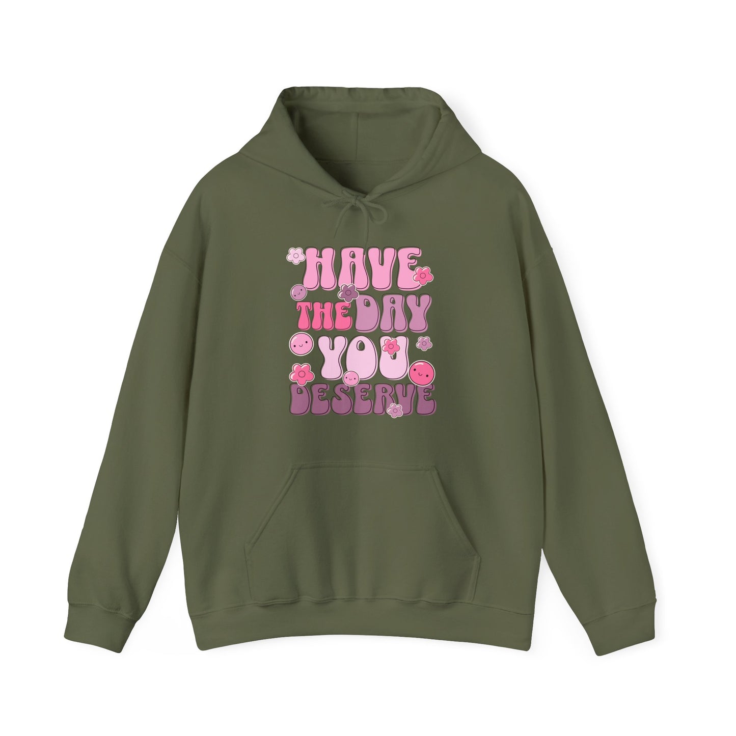 Have the Day You Deserve Groovy Hoodie