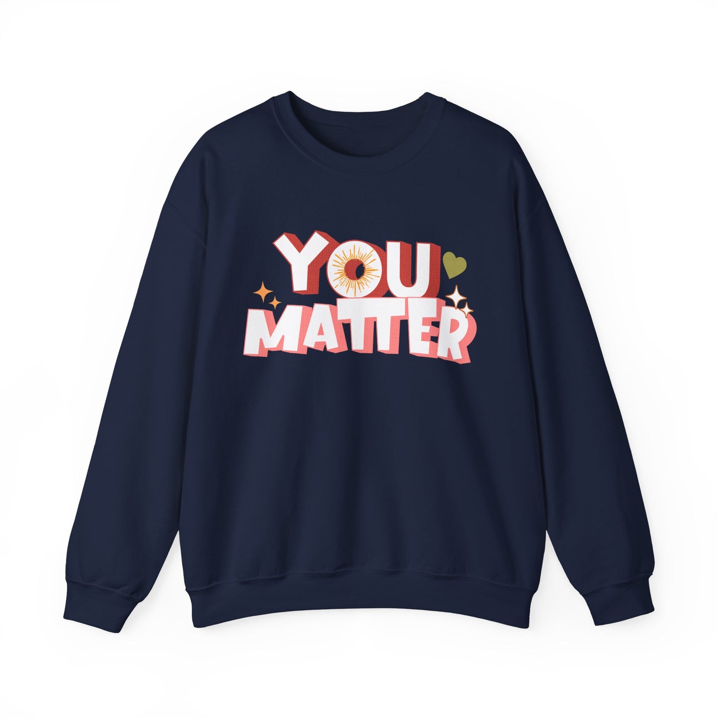 You Matter Groovy and Colorful Sweatshirt