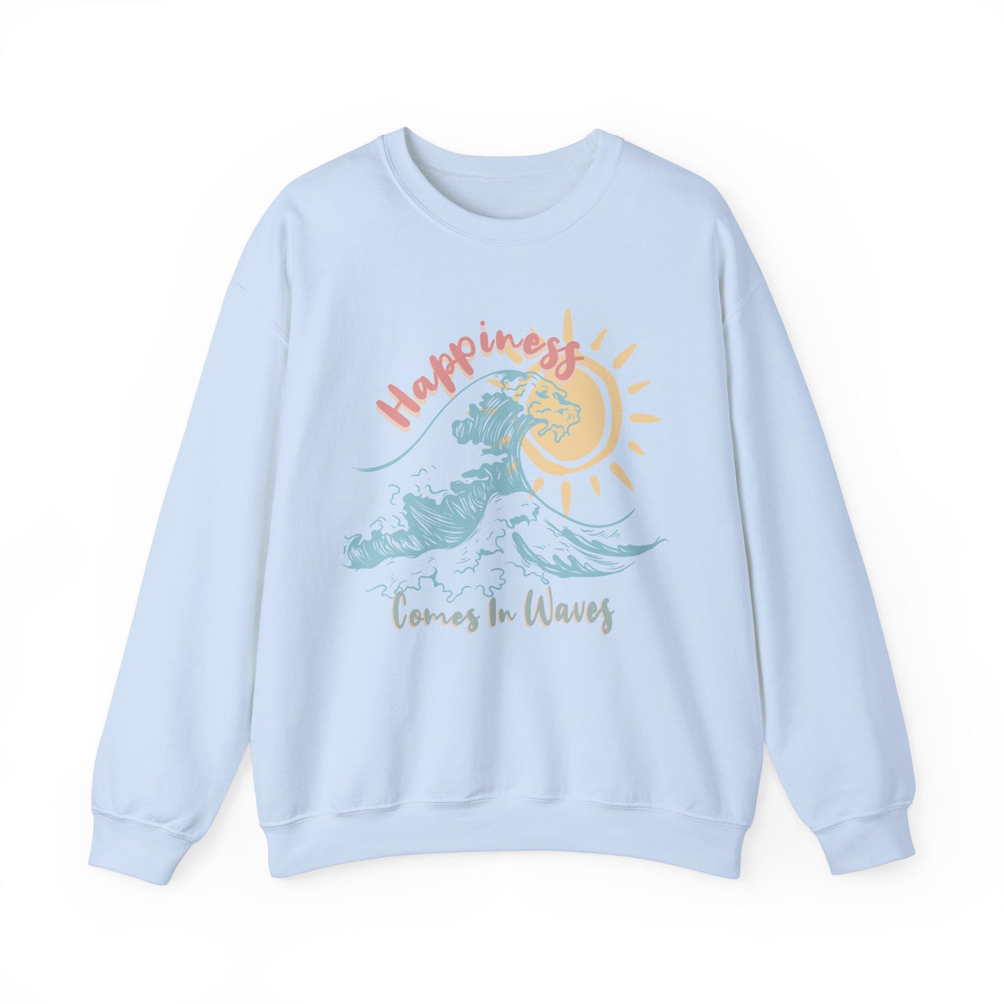 Happiness Comes in Waves Sweatshirt