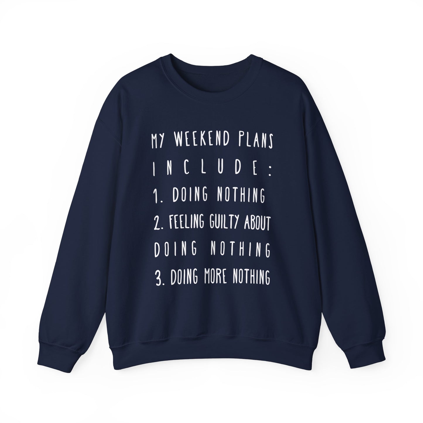 Weekend Plans Funny Sweatshirt