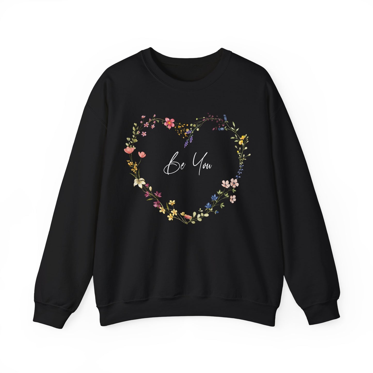 Be You Colorful Wildflowers Arranged in Heart Shape Sweatshirt