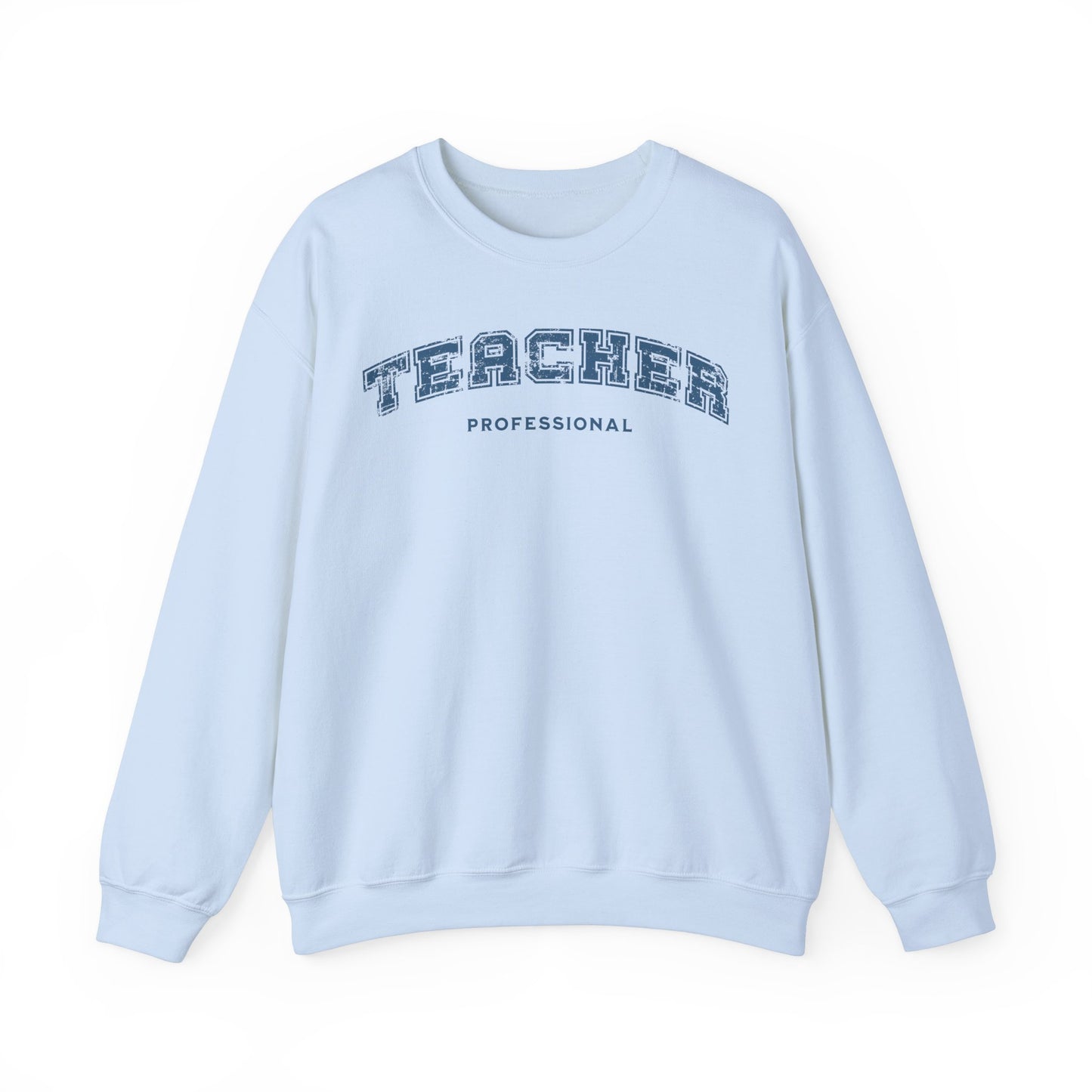 Professional Teacher Sweatshirt