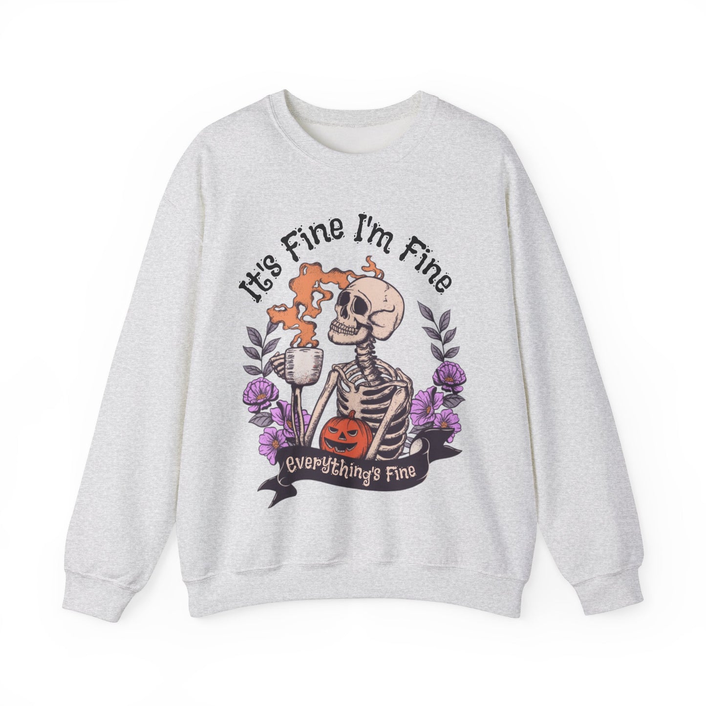 It's Fine I'm Fine Everything's Fine Sweatshirt