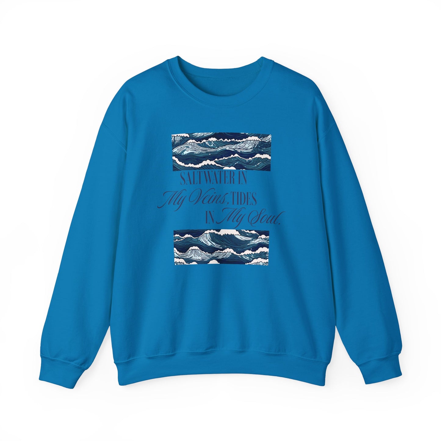 Saltwater In My Veins Tides In My Soul Ocean Waves Graphic Sweatshirt