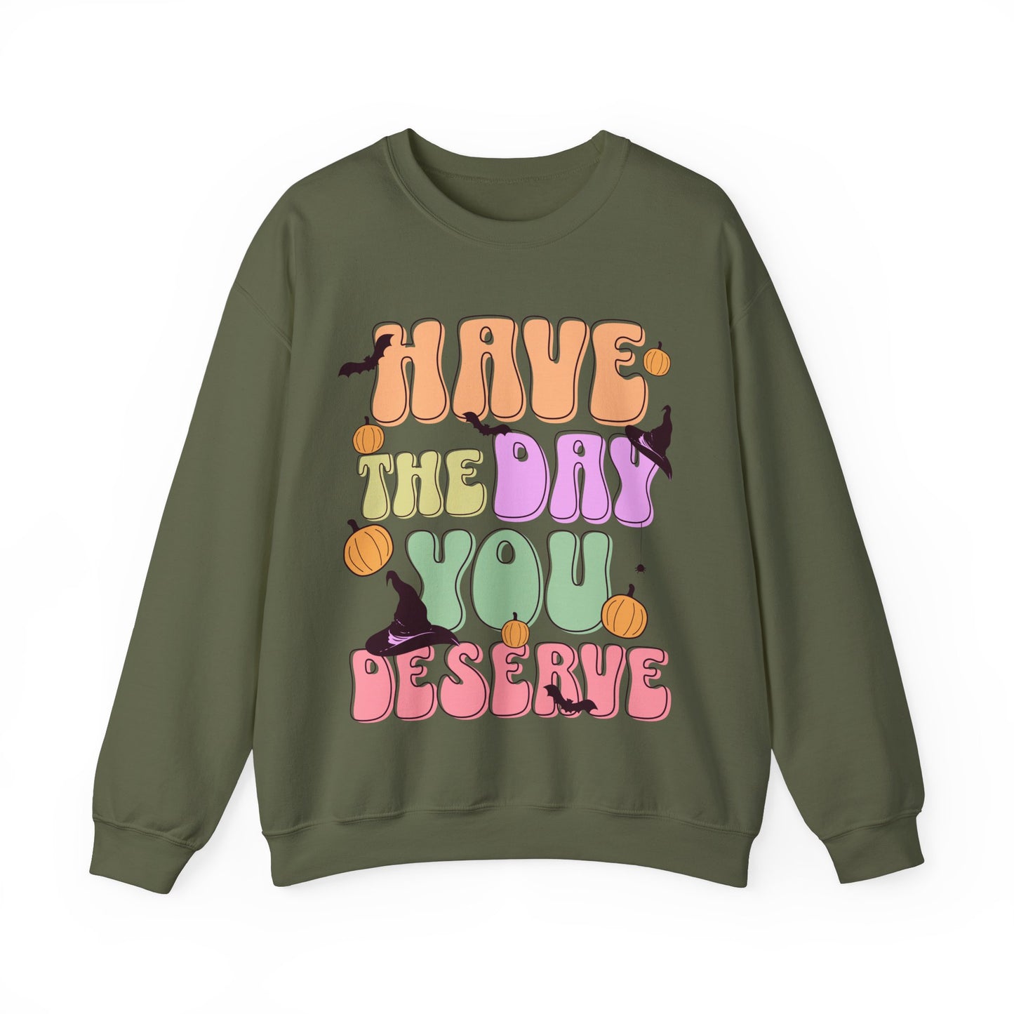 Have The Day You Deserve Halloween Groovy  Sweatshirt