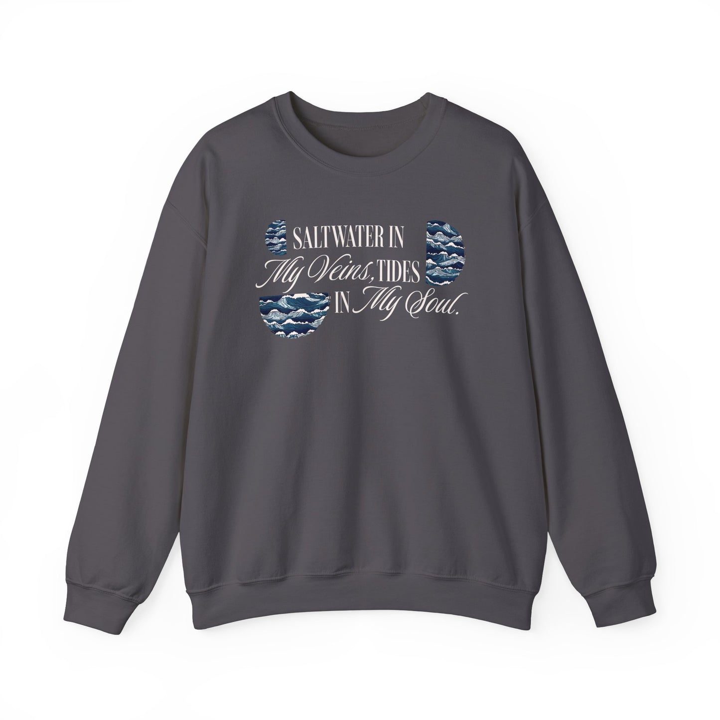 Saltwater In My Veins Tides In My Soul Ocean Waves Graphic Sweatshirt