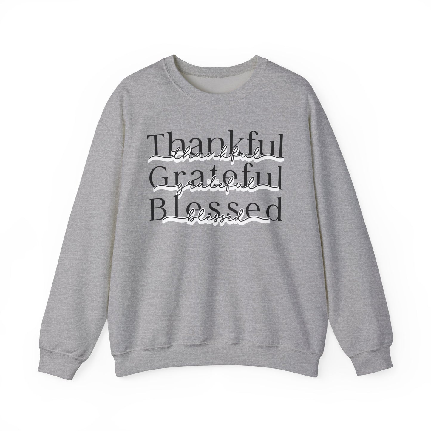 Thankful Grateful Blessed Sweatshirt