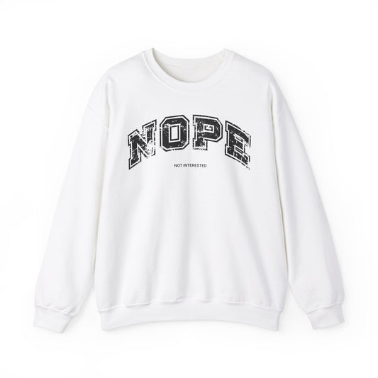 Nope Not Interested Retro Sweatshirt