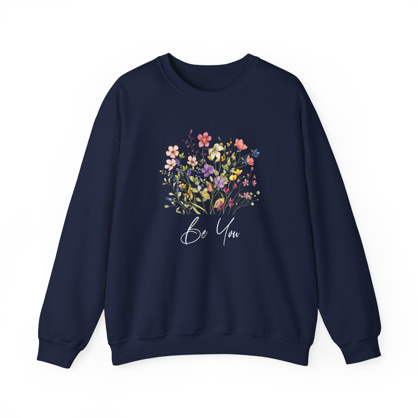 Be You Colorful Wildflowers Graphic Sweatshirt