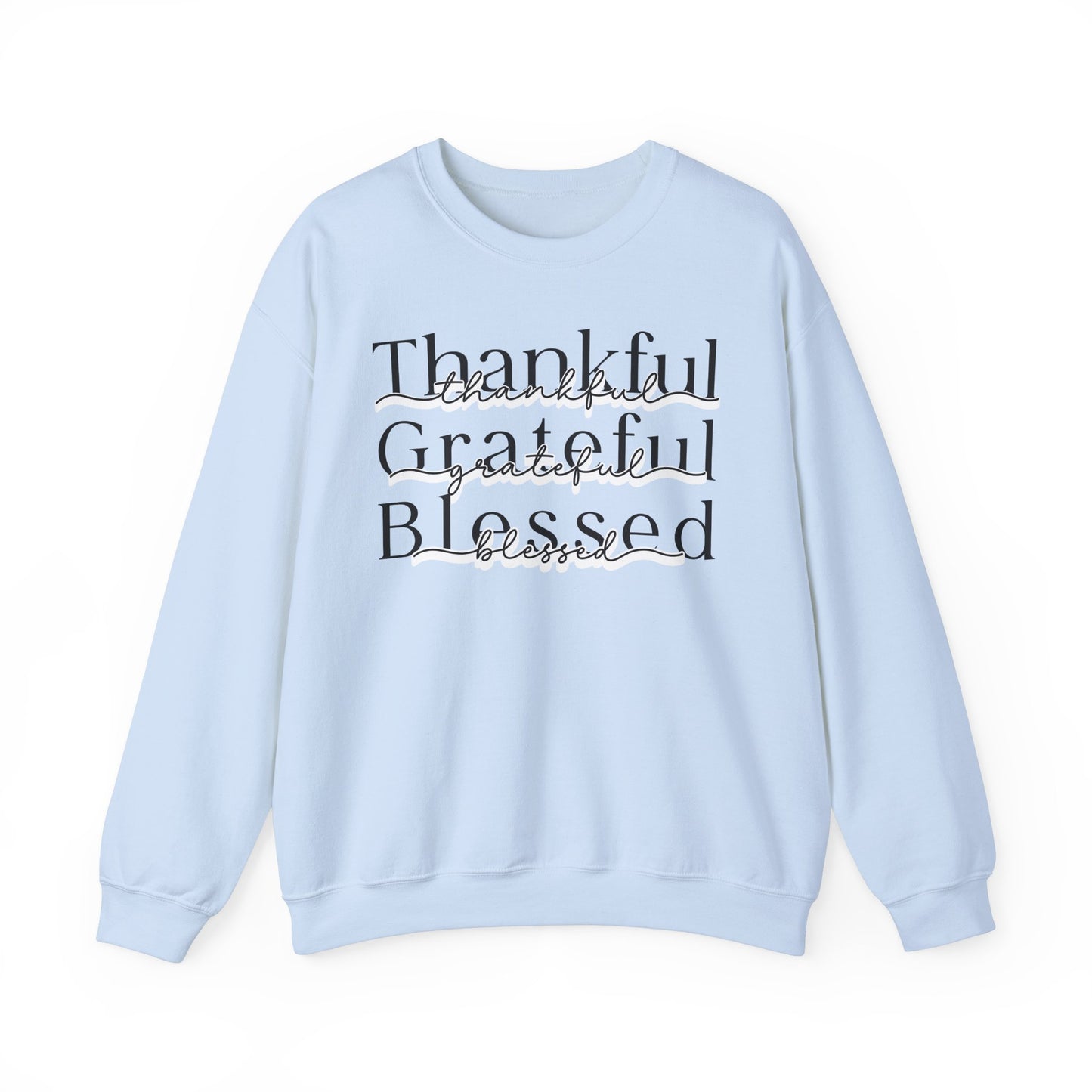 Thankful Grateful Blessed Sweatshirt