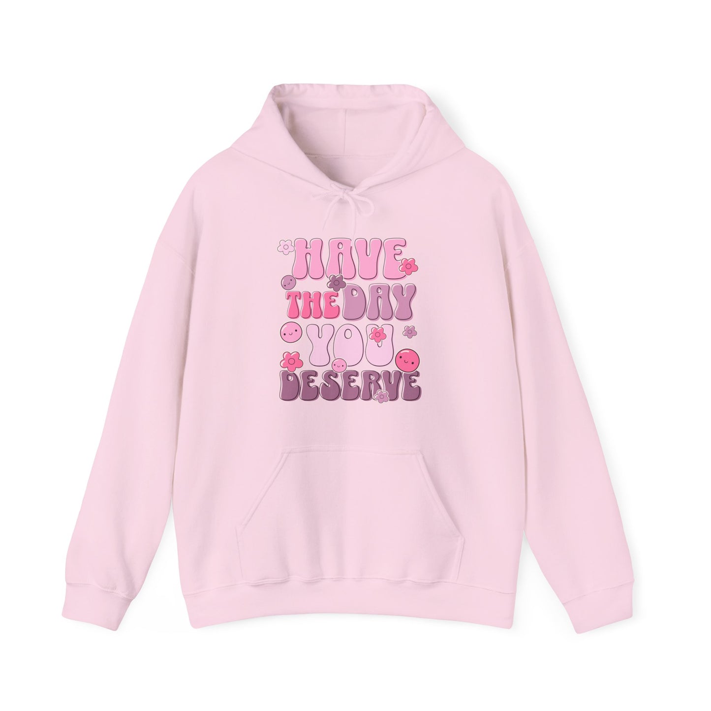 Have the Day You Deserve Groovy Hoodie