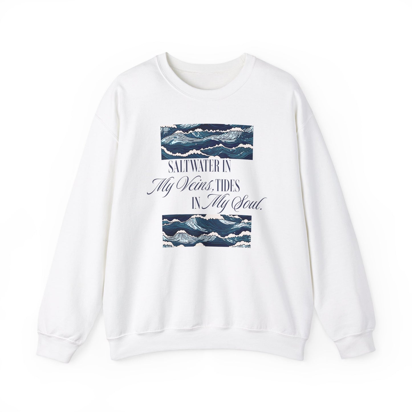 Saltwater In My Veins Tides In My Soul Ocean Waves Graphic Sweatshirt