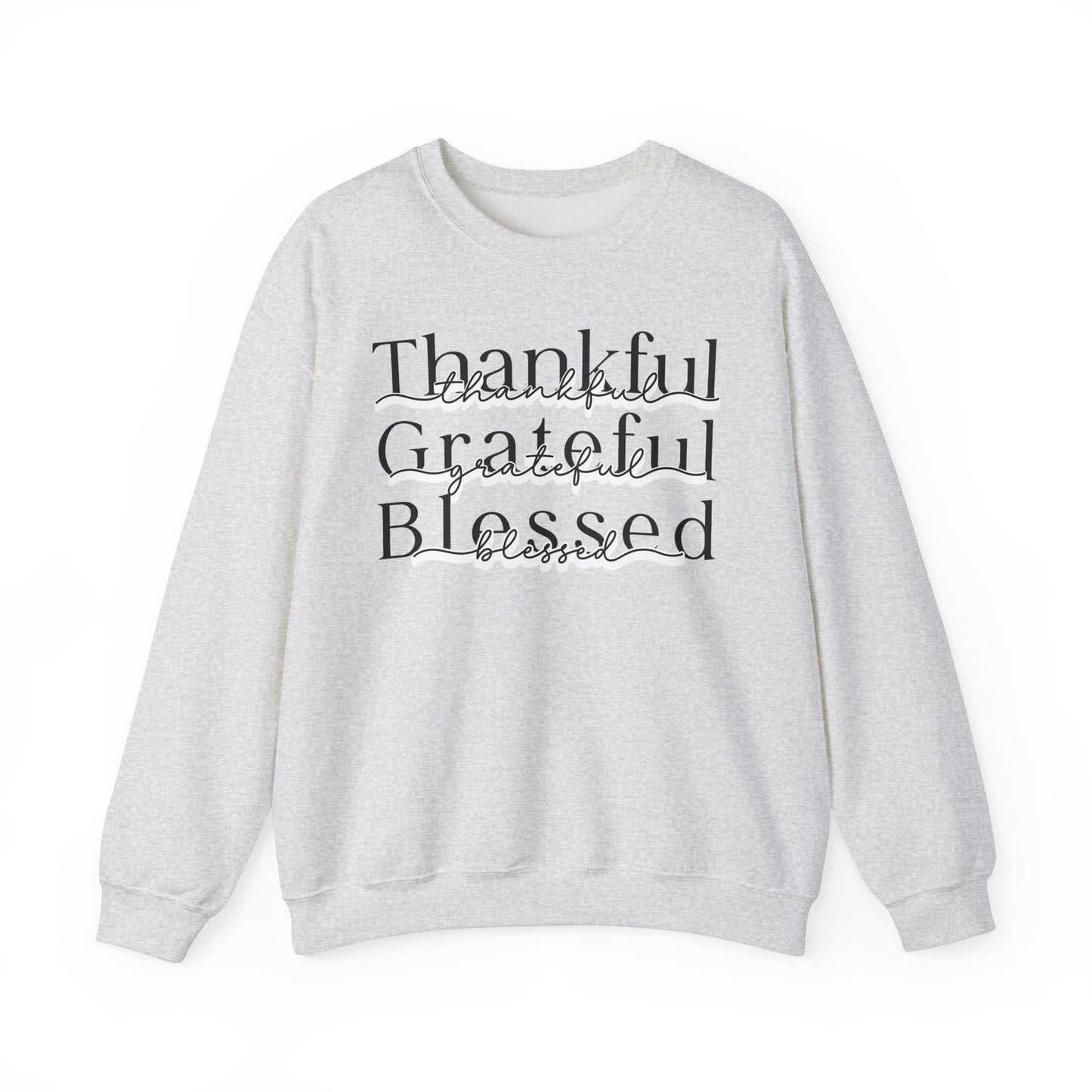 Thankful Grateful Blessed Sweatshirt