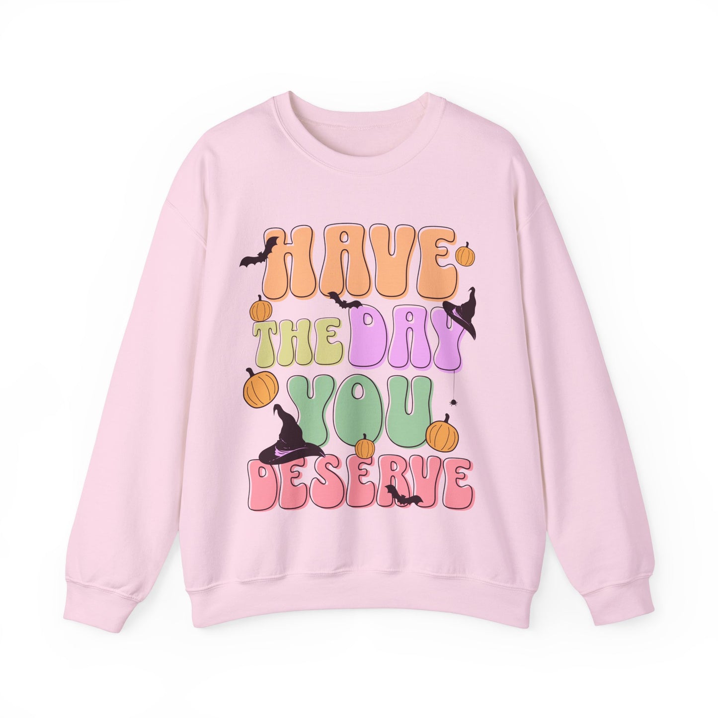 Have The Day You Deserve Halloween Groovy  Sweatshirt